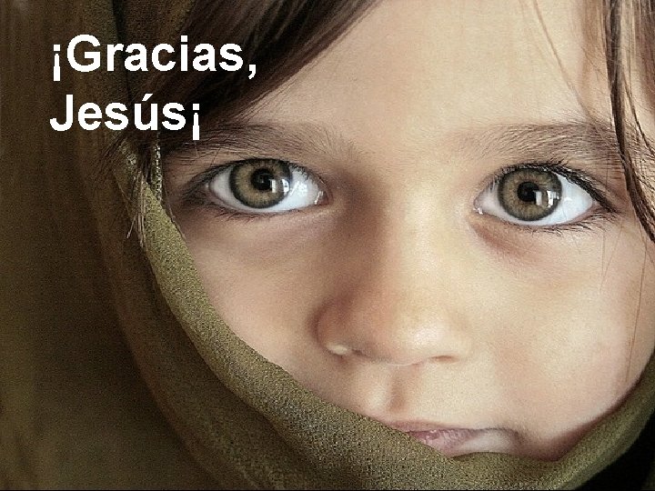 ¡Gracias, Jesús¡ 