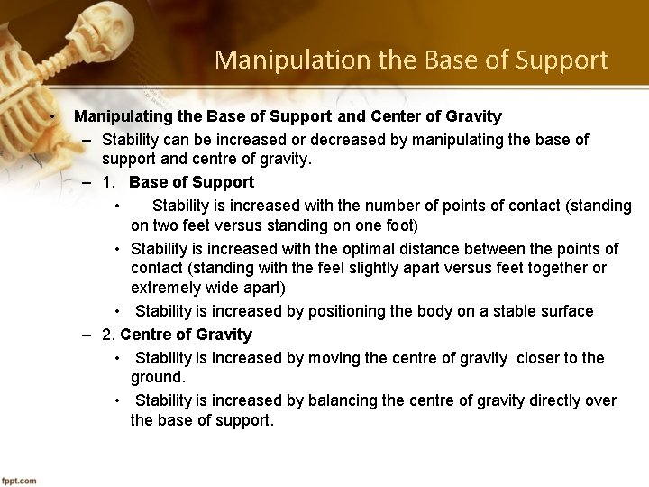 Manipulation the Base of Support • Manipulating the Base of Support and Center of