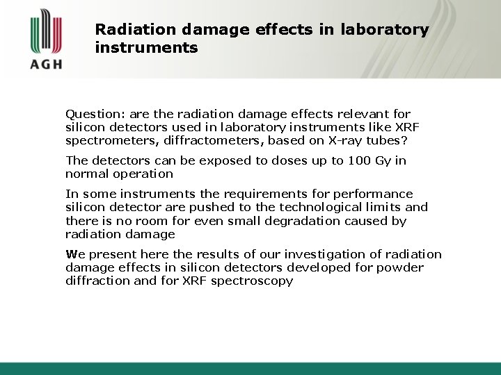 Radiation damage effects in laboratory instruments Question: are the radiation damage effects relevant for