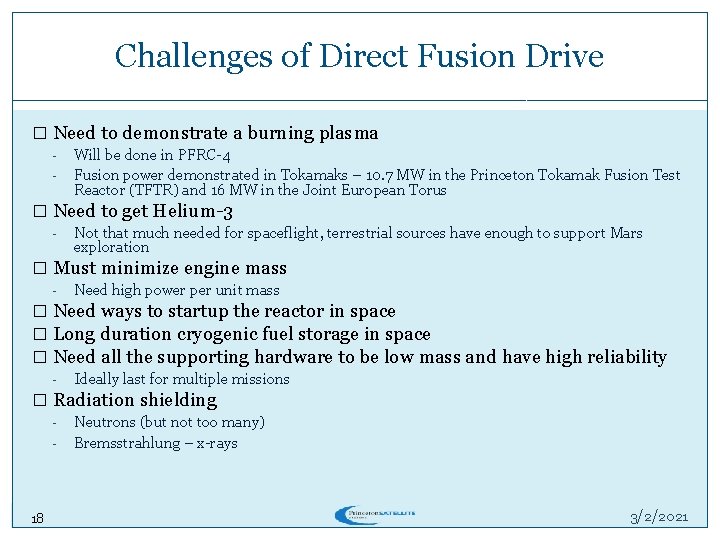 Challenges of Direct Fusion Drive � Need to demonstrate a burning plasma - Will Challenges of Direct Fusion Drive � Need to demonstrate a burning plasma - Will
