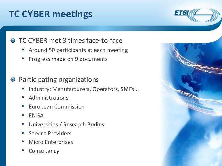 TC CYBER meetings TC CYBER met 3 times face-to-face • Around 50 participants at