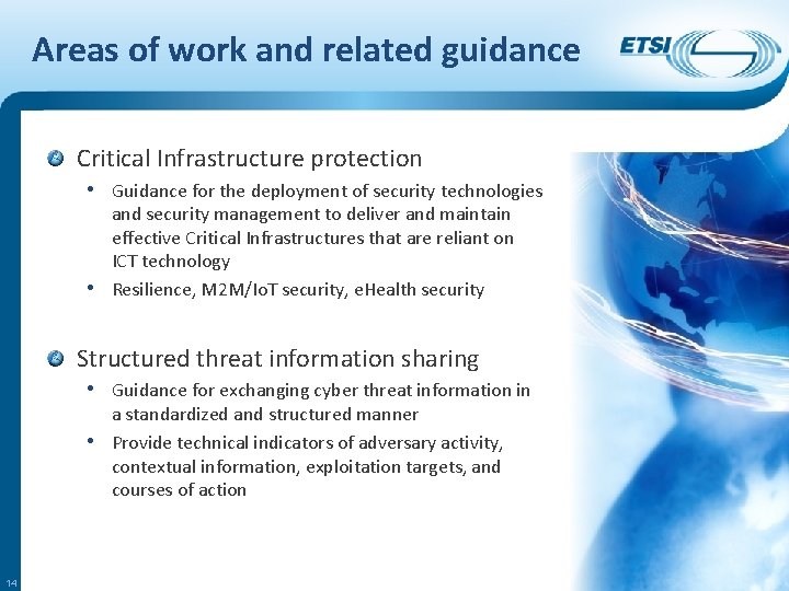 Areas of work and related guidance Critical Infrastructure protection • Guidance for the deployment