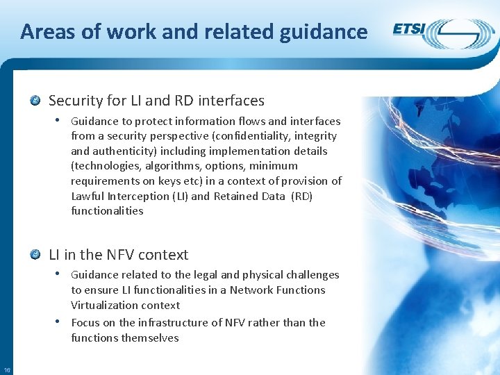 Areas of work and related guidance Security for LI and RD interfaces • Guidance