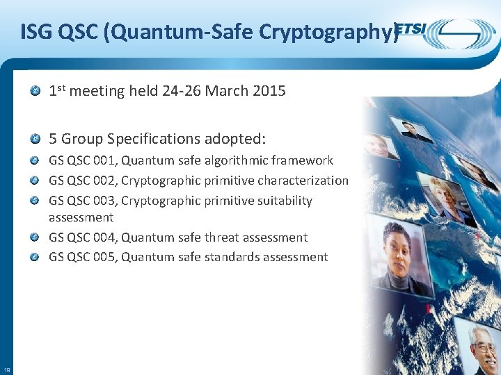 ISG QSC (Quantum-Safe Cryptography) 1 st meeting held 24 -26 March 2015 5 Group