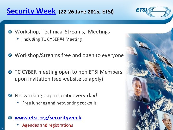 Security Week (22 -26 June 2015, ETSI) Workshop, Technical Streams, Meetings • Including TC