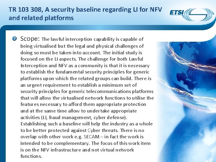 TR 103 308, A security baseline regarding LI for NFV and related platforms Scope: