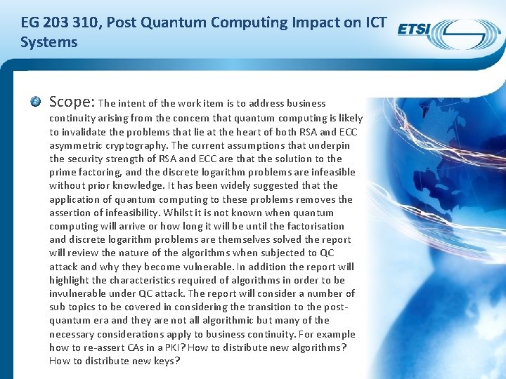 EG 203 310, Post Quantum Computing Impact on ICT Systems Scope: The intent of