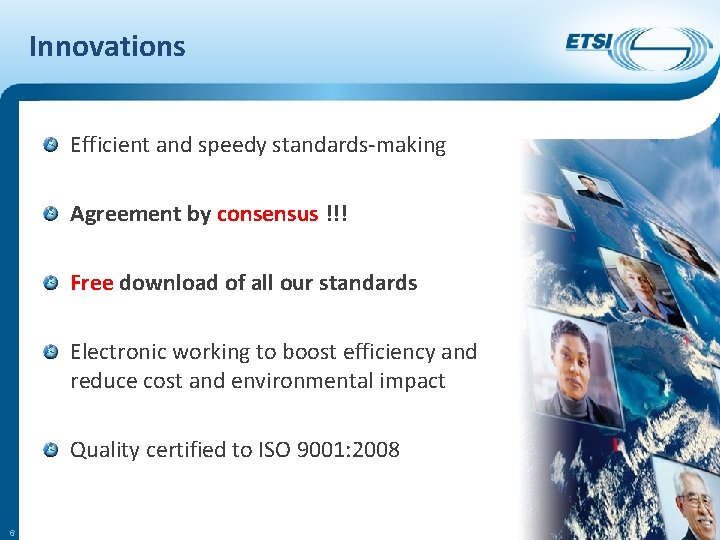 Innovations Efficient and speedy standards-making Agreement by consensus !!! Free download of all our