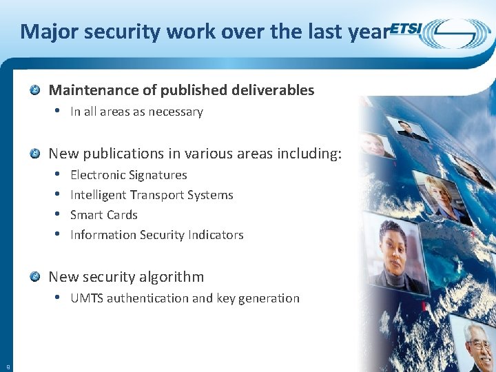 Major security work over the last year Maintenance of published deliverables • In all