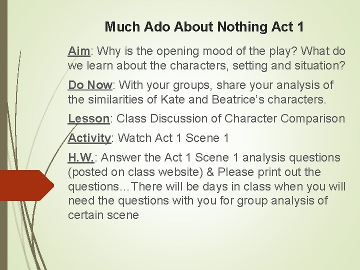 Much Ado About Nothing Act 1 Aim: Why is the opening mood of the