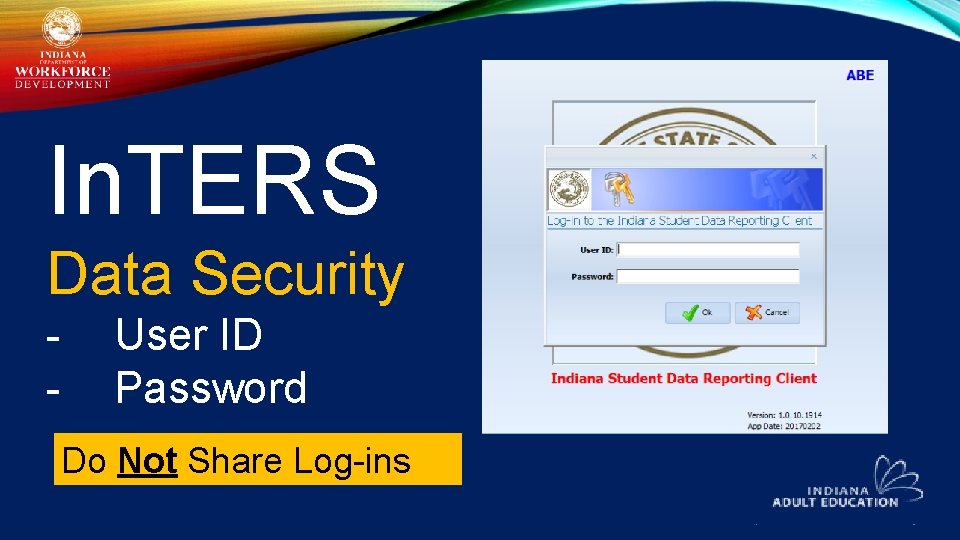In. TERS Data Security - User ID Password Do Not Share Log-ins 