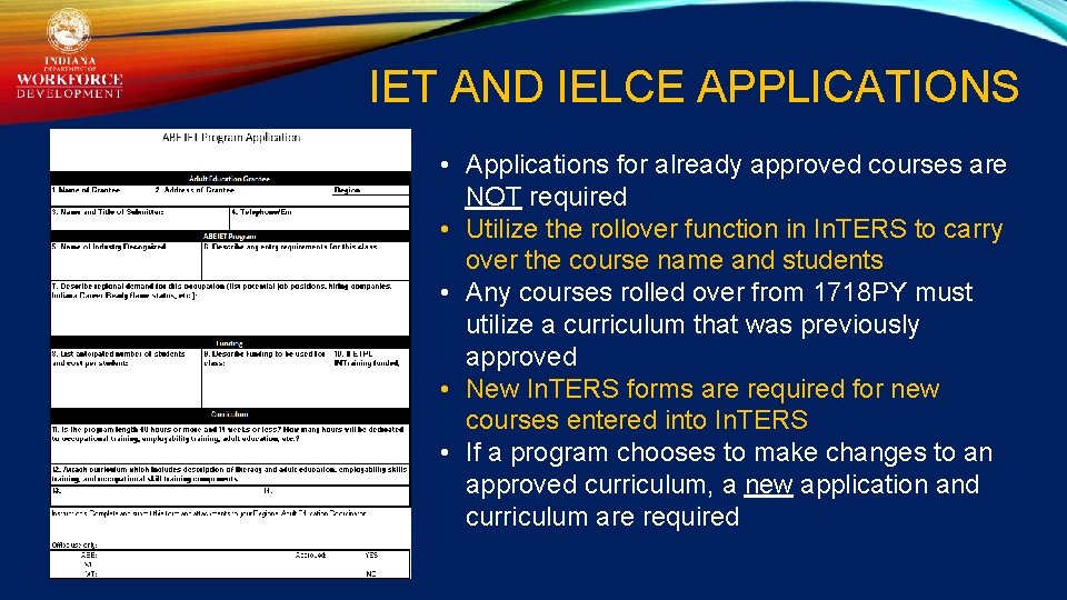 IET AND IELCE APPLICATIONS • Applications for already approved courses are NOT required •