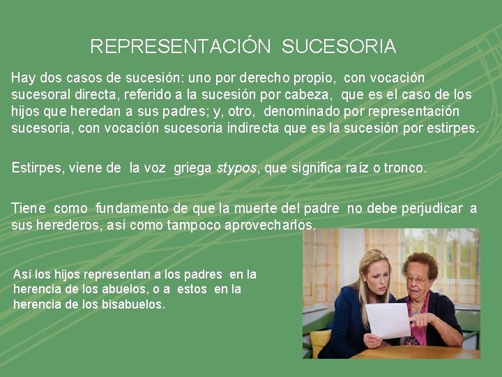 REPRESENTACIÓN SUCESORIA Hay dos casos de sucesión: uno por derecho propio, con vocación sucesoral