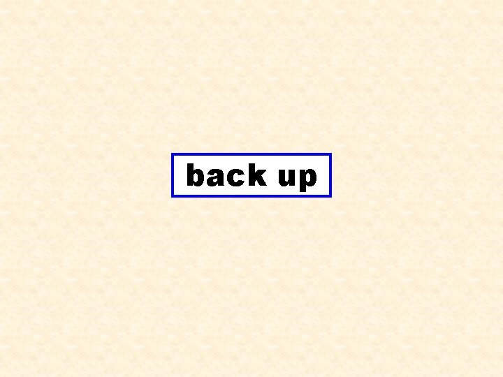 back up 