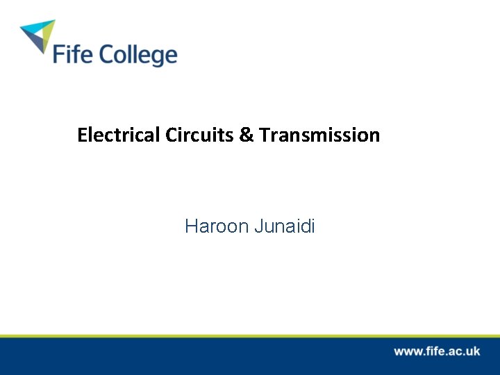 Electrical Circuits & Transmission Haroon Junaidi 
