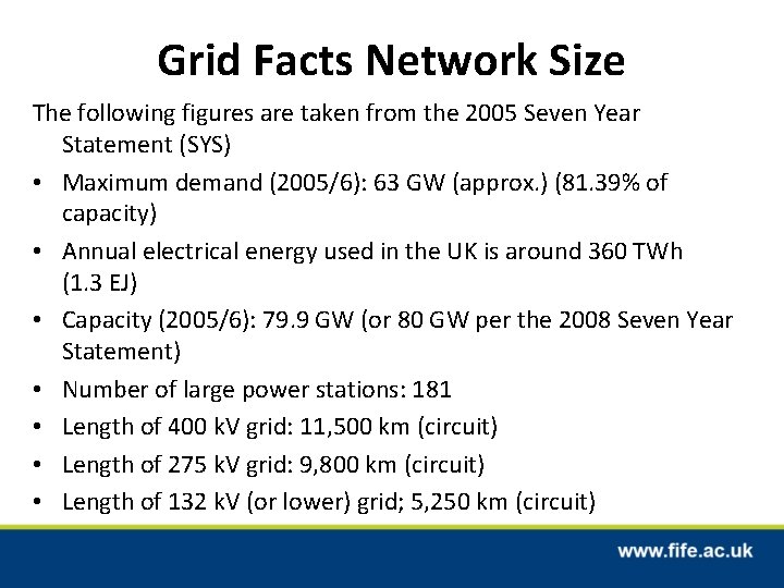 Grid Facts Network Size The following figures are taken from the 2005 Seven Year