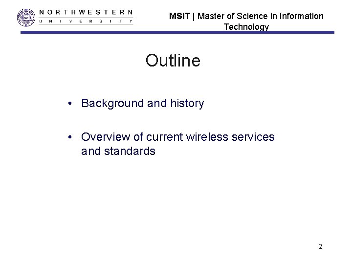 MSIT | Master of Science in Information Technology Outline • Background and history •
