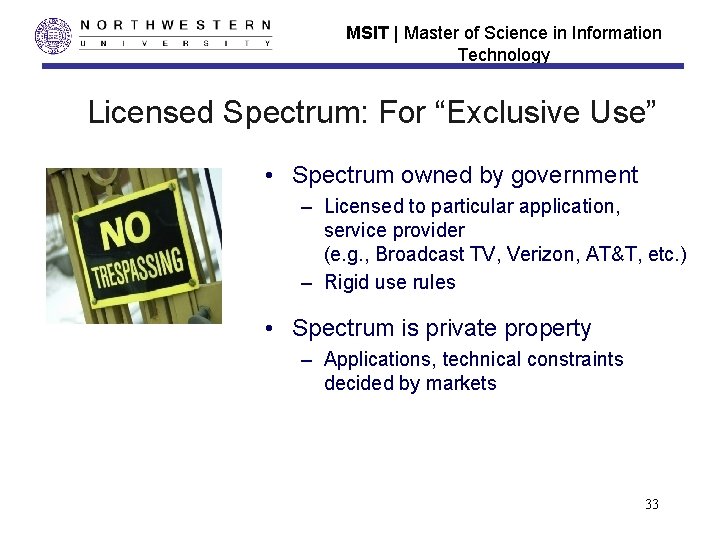 MSIT | Master of Science in Information Technology Licensed Spectrum: For “Exclusive Use” •