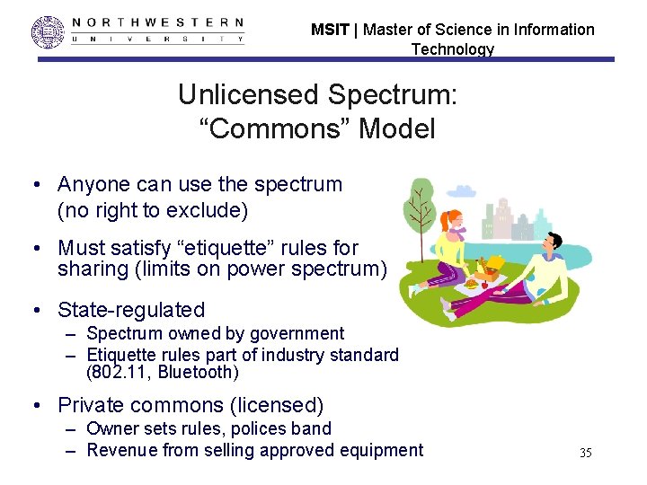 MSIT | Master of Science in Information Technology Unlicensed Spectrum: “Commons” Model • Anyone