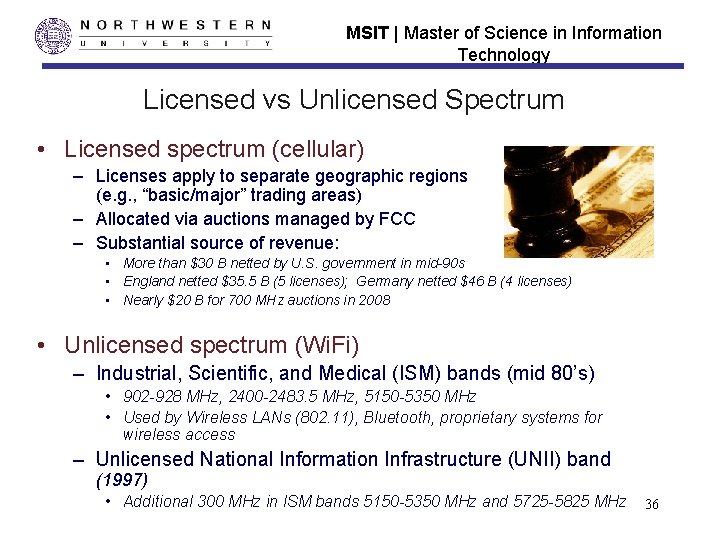 MSIT | Master of Science in Information Technology Licensed vs Unlicensed Spectrum • Licensed