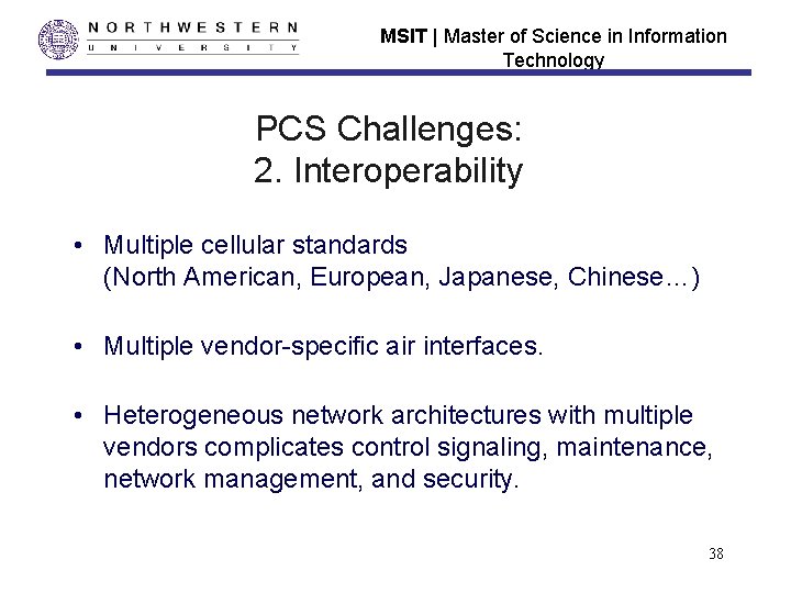 MSIT | Master of Science in Information Technology PCS Challenges: 2. Interoperability • Multiple