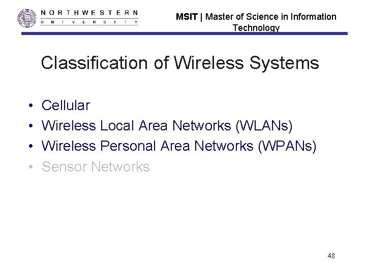 MSIT | Master of Science in Information Technology Classification of Wireless Systems • •