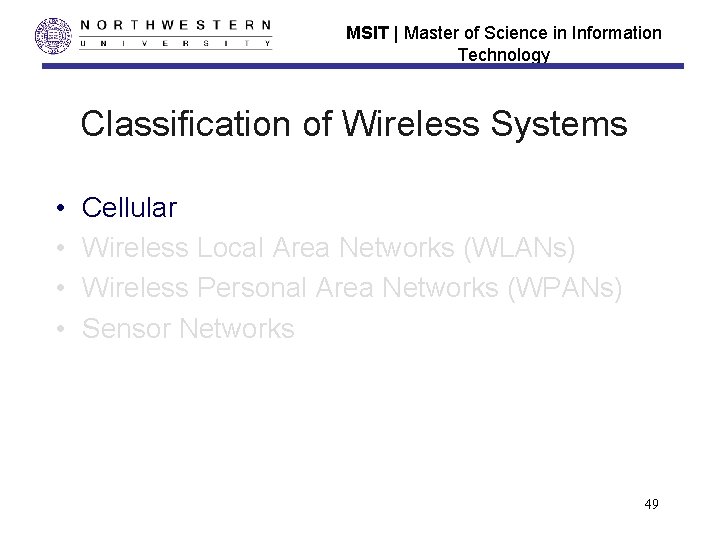 MSIT | Master of Science in Information Technology Classification of Wireless Systems • •