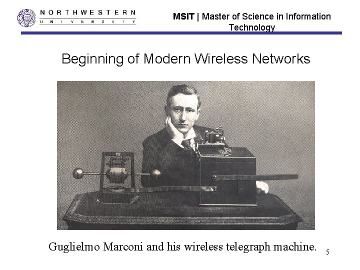 MSIT | Master of Science in Information Technology Beginning of Modern Wireless Networks Guglielmo
