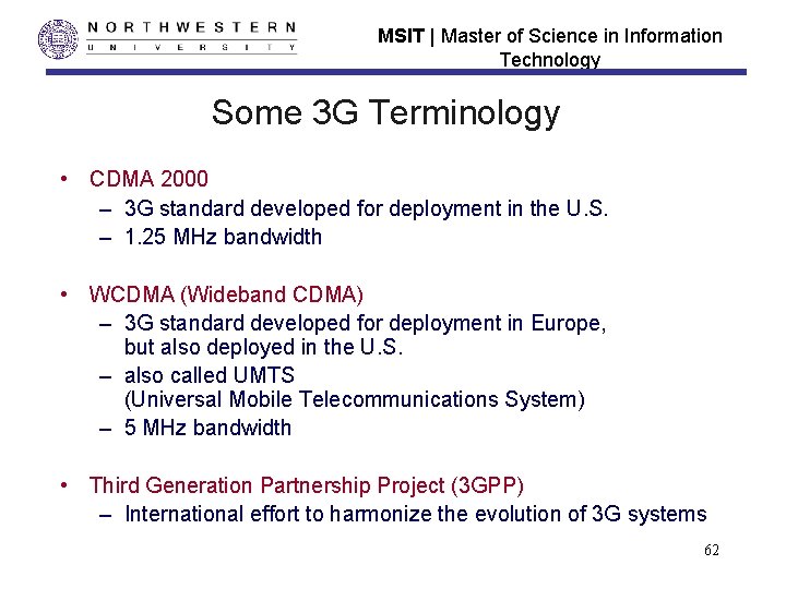MSIT | Master of Science in Information Technology Some 3 G Terminology • CDMA