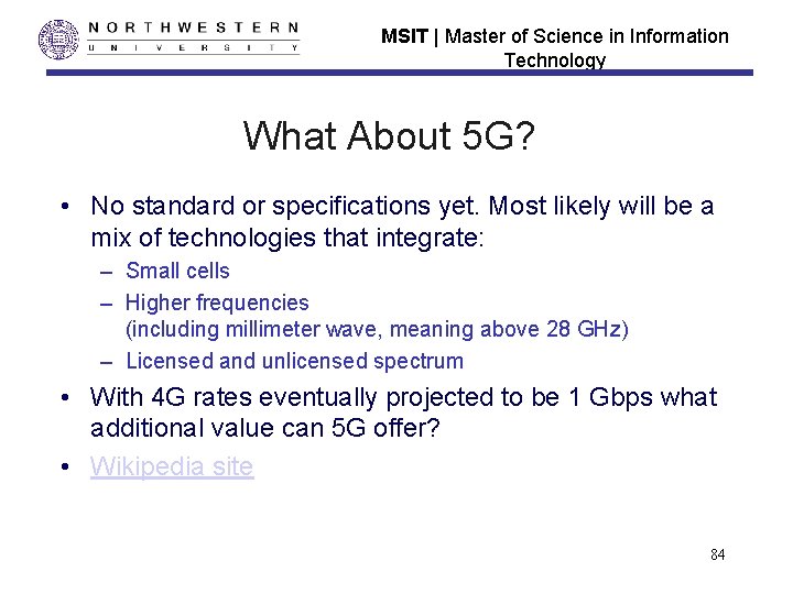 MSIT | Master of Science in Information Technology What About 5 G? • No