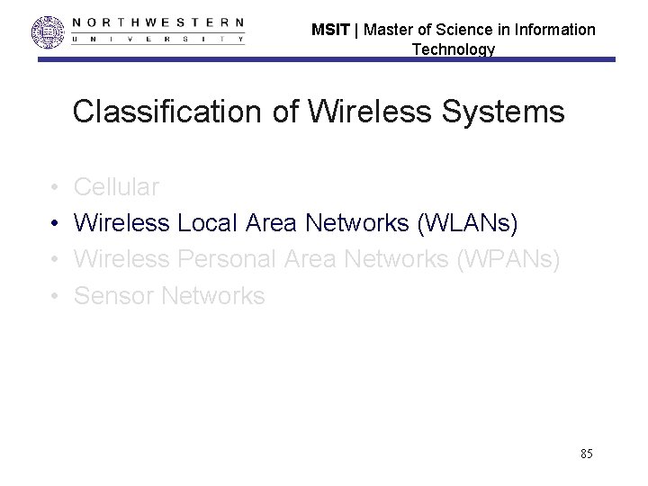 MSIT | Master of Science in Information Technology Classification of Wireless Systems • •