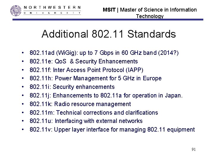 MSIT | Master of Science in Information Technology Additional 802. 11 Standards • •
