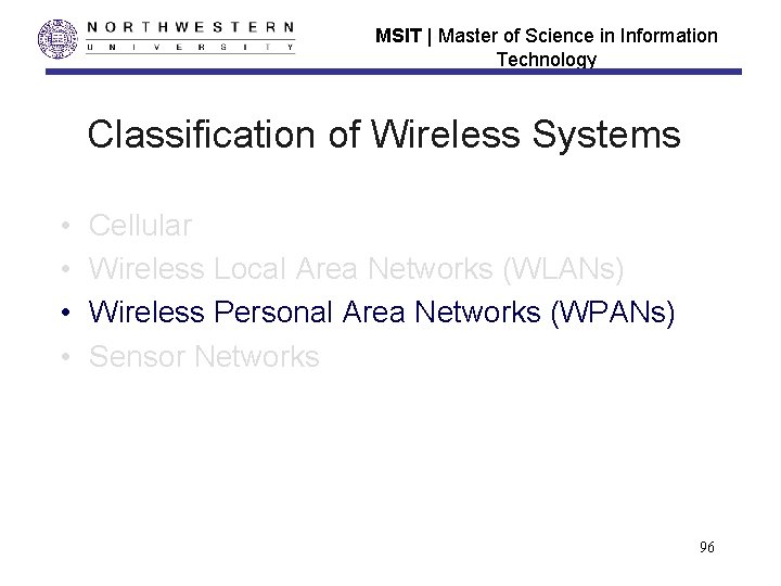 MSIT | Master of Science in Information Technology Classification of Wireless Systems • •