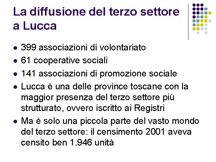 La diffusione del terzo settore a Lucca l l l 399 associazioni di volontariato