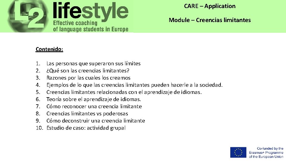 CARE – Application Module – Creencias limitantes Contenido: 1. 2. 3. 4. 5. 6.
