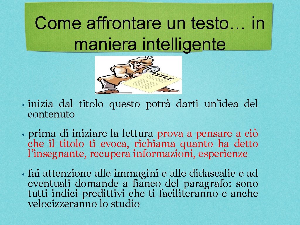 Come affrontare un testo… in maniera intelligente • inizia dal titolo questo potrà darti Come affrontare un testo… in maniera intelligente • inizia dal titolo questo potrà darti