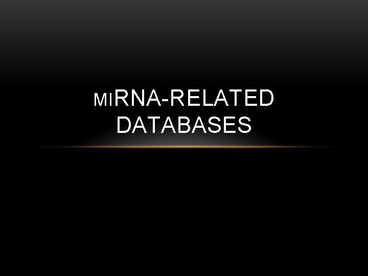 MIRNA-RELATED DATABASES 