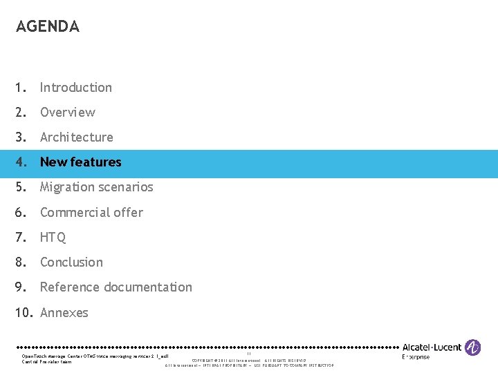 AGENDA 1. Introduction 2. Overview 3. Architecture 4. New features 5. Migration scenarios 6.