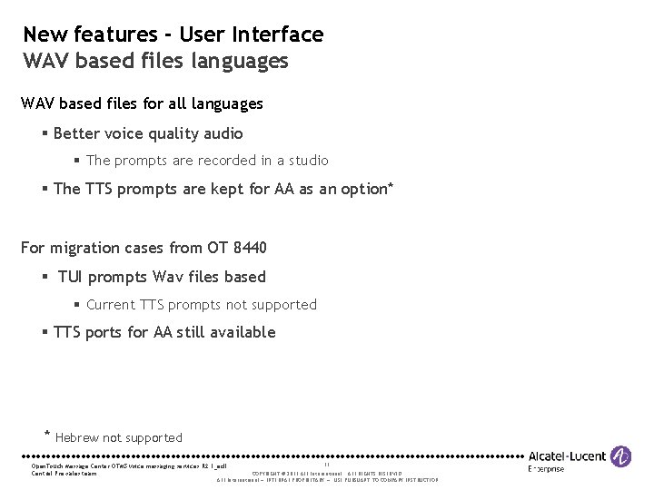 New features - User Interface WAV based files languages WAV based files for all