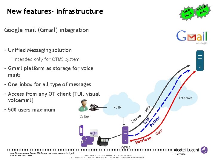 New features- Infrastructure w Ne 1. R 2 Google mail (Gmail) integration • Unified