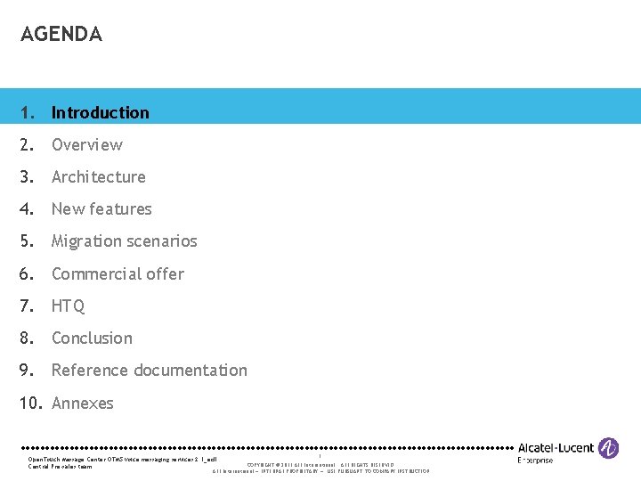 AGENDA 1. Introduction 2. Overview 3. Architecture 4. New features 5. Migration scenarios 6.