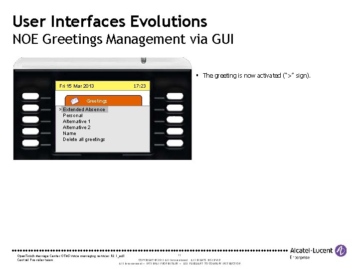 User Interfaces Evolutions NOE Greetings Management via GUI § The greeting is now activated