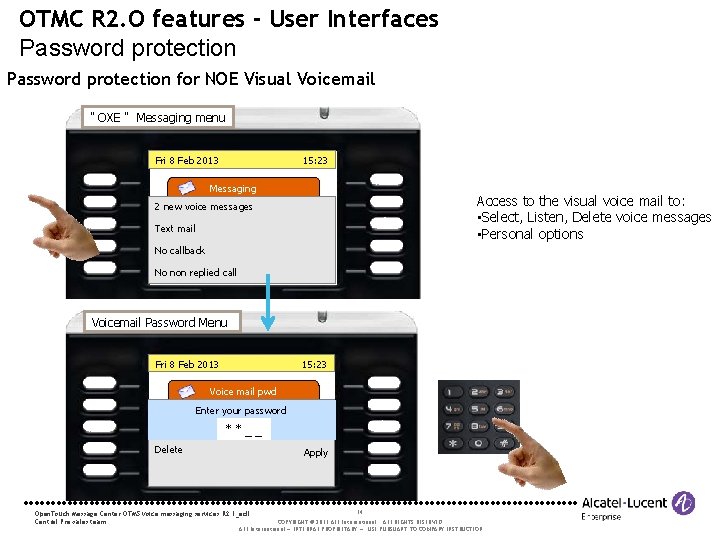 OTMC R 2. O features - User Interfaces Password protection for NOE Visual Voicemail
