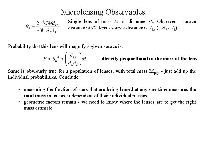 Microlensing Observables Single lens of mass M, at distance d. L. Observer - source