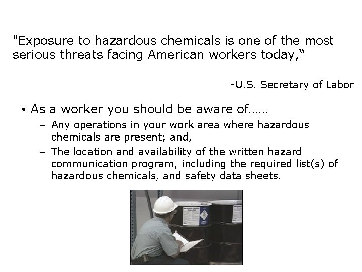 SAFETY "Exposure to hazardous chemicals is one of the most serious threats facing American