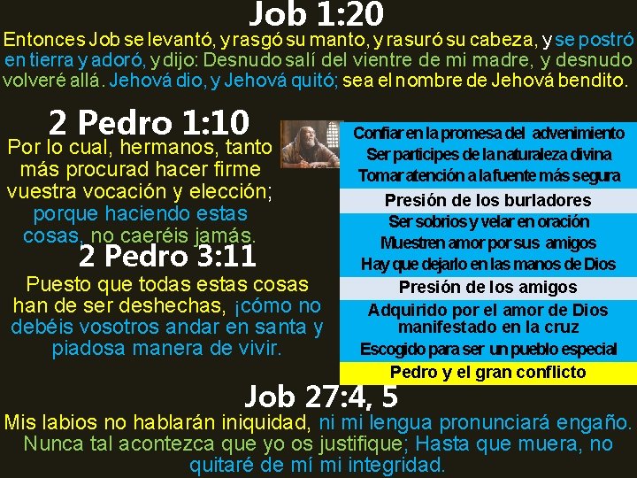 Job 1: 20 Entonces Job se levantó, y rasgó su manto, y rasuró su