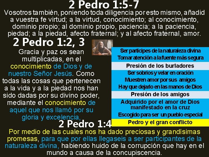 2 Pedro 1: 5 -7 Vosotros también, poniendo toda diligencia por esto mismo, añadid 2 Pedro 1: 5 -7 Vosotros también, poniendo toda diligencia por esto mismo, añadid