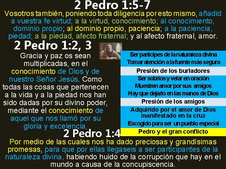 2 Pedro 1: 5 -7 Vosotros también, poniendo toda diligencia por esto mismo, añadid 2 Pedro 1: 5 -7 Vosotros también, poniendo toda diligencia por esto mismo, añadid