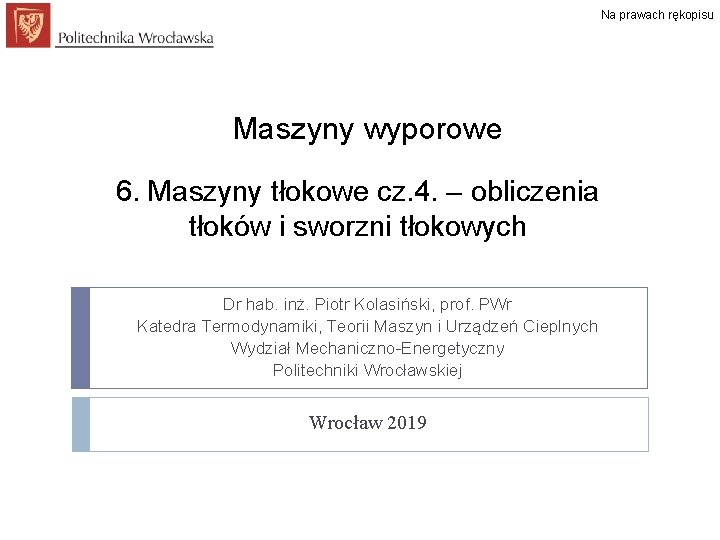 Na prawach rękopisu Maszyny wyporowe 6. Maszyny tłokowe cz. 4. – obliczenia tłoków i