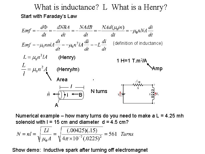 What is inductance? L What is a Henry? Start with Faraday’s Law (definition of